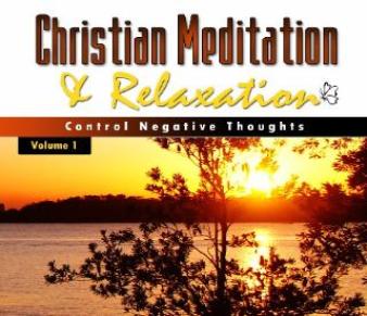 christian meditation control negative thoughts