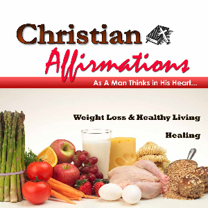 Christian Affirmations for Weight loss (Includes Healthy Living) CD