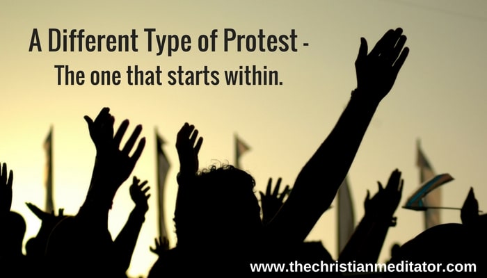 A Different Type of Protest - The One that Starts Within