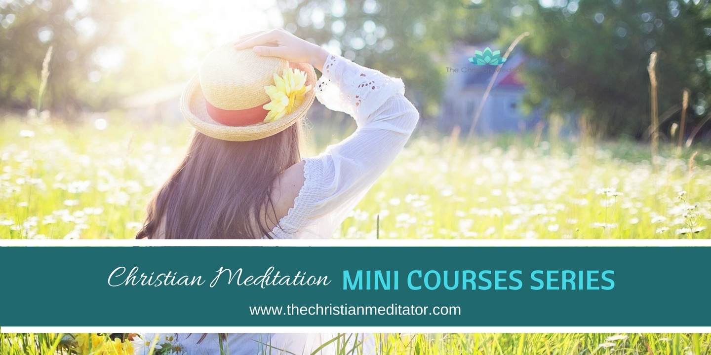 Christian Meditation Mini Course Series 