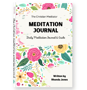 The Christian Meditator Christian Meditation Journal