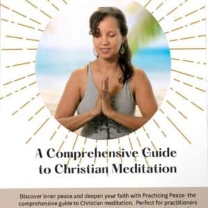 practicing peace: a comprehensive guide for christian meditation (ebook)