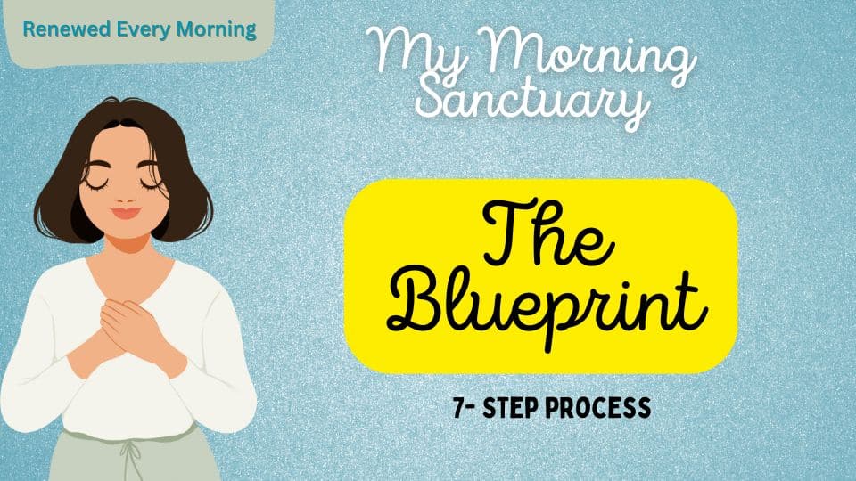 My Morning Sanctuary Blueprint