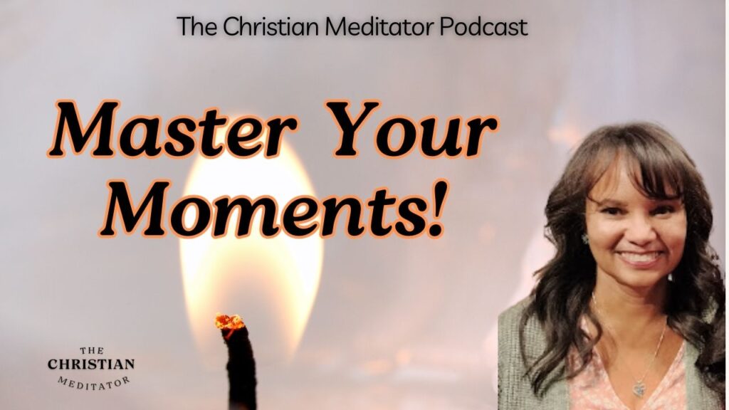 Mastering Your Moments
