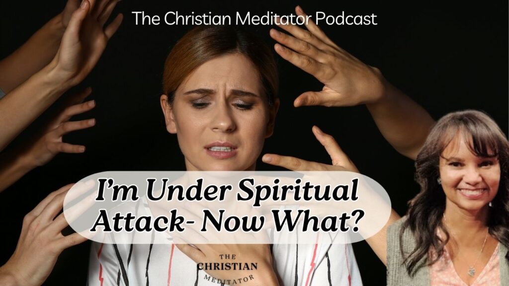 I'm Under Spiritual Attack, Now What?