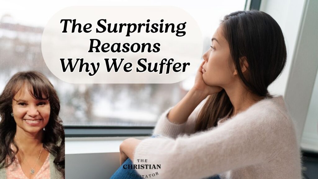 The Surprising Reasons Christians Suffers