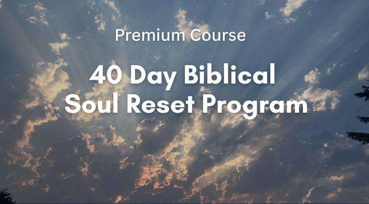 40 day biblical soul reset